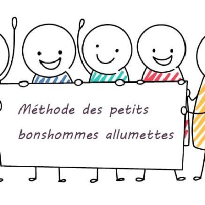 Connaissez-vous la méthode des petits bonshommes allumettes ?